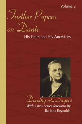 Further Papers on Dante - Sayers, Dorothy L, and Reynolds, Barbara