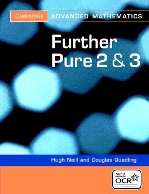 Further Pure 2 and 3 for OCR Further Pure 2 and 3 Digital Edition (AB) - Neill, Hugh, and Quadling, Douglas