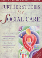 Further Studies for Social Care - Meggitt, Carolyn, and Holden, Caroline, and Collard, Dawn