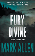 Fury Divine: A Lucas Stone / Primal Justice Novel