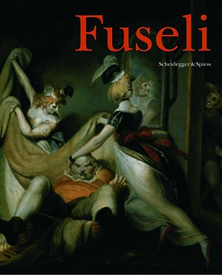 Fuseli: The Wild Swiss - Becker, Christoph (Editor)