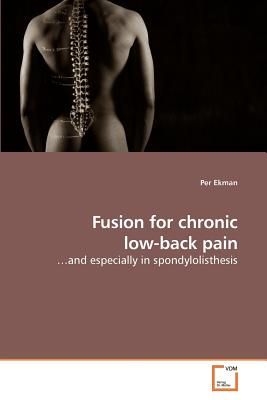 Fusion for chronic low-back pain - Ekman, Per