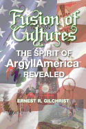 Fusion of Cultures: The Spirit of Argyllamerica Revealed