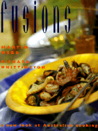 Fusions: A New Look at Australian Cooking