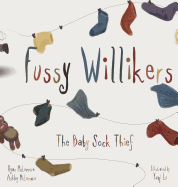 Fussy Willikers: The Baby Sock Thief