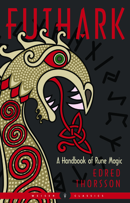 Futhark: A Handbook of Rune Magic, New Edition - Thorsson, Edred, and McIntosh, Christopher (Foreword by)