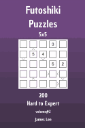 Futoshiki Puzzles - 200 Hard to Expert 5x5 Vol. 2