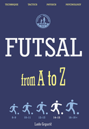 FUTSAL from A to Z: FUTSAL 14-15 years, the fourth book