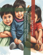 Future Challenges and Opportunities for Children