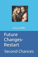 Future Changes-Restart: Second Chances