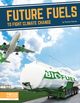 Future Fuels to Fight Climate Change - Kehoe, Rachel