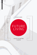 Future Living: Collective Housing in Japan