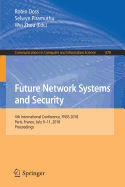 Future Network Systems and Security: 4th International Conference, Fnss 2018, Paris, France, July 9-11, 2018, Proceedings