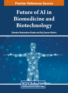 Future of AI in Biomedicine and Biotechnology