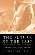 Future of the Past HB: How the Information Age Threatens t
