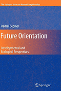 Future Orientation: Developmental and Ecological Perspectives