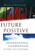 Future Positive: International Co-Operation in the 21st Century