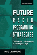 Future Radio Programming Strategies: Cultivating Listenership in the Digital Age