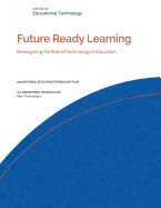 Future Ready Learning: Reimagining the Role of Technology in Education