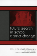 Future Search in School District Change: Connection, Community, and Results