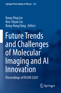 Future Trends and Challenges of Molecular Imaging and AI Innovation: Proceedings of FASMI 2020