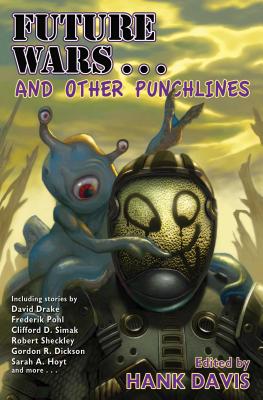 Future Wars . . . and Other Punchlines - Davis, Hank (Editor)