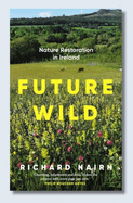 Future Wild: Nature Restoration in Ireland