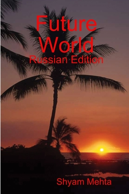 Future World: Russian Edition - Mehta, Shyam