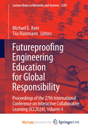Futureproofing Engineering Education for Global Responsibility: Proceedings of the 27th International Conference on Interactive Collaborative Learning (ICL2024), Volume 4