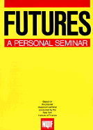 Futures: A Personal Seminar