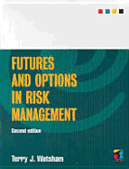 Futures and Options in Risk Management