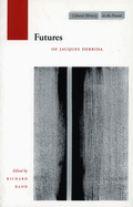 Futures: Of Jacques Derrida