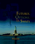 Futures, Options and Swaps