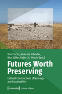 Futures Worth Preserving: Cultural Constructions of Nostalgia and Sustainability