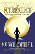 FutureScience: Forbidden Science of the 21st-century