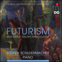 Futurism and Early Italian Avantgarde - Steffen Schleiermacher (piano)