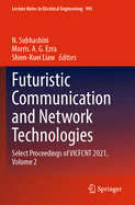 Futuristic Communication and Network Technologies: Select Proceedings of Vicfcnt 2021, Volume 2