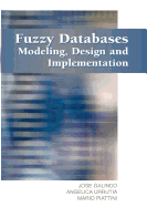 Fuzzy Databases: Modeling, Design, and Implementation
