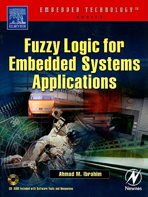 Fuzzy Logic for Embedded Systems Applications - Ibrahim, Ahmad M