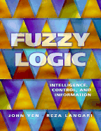 Fuzzy Logic: Intelligence, Control, and Information
