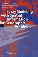 Fuzzy Modeling with Spatial Information for Geographic Problems