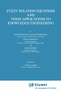 Fuzzy Relation Equations and Their Applications to Knowledge Engineering