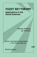 Fuzzy Set Theory: Applications in the Social Sciences