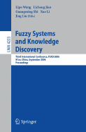 Fuzzy Systems and Knowledge Discovery: Third International Conference, Fskd 2006, Xi'an, China, September 24-28, 2006, Proceedings - Wang, Lipo (Editor), and Jiao, Licheng (Editor), and Shi, Guanming (Editor)