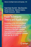 Fuzzy Techniques: Theory and Applications: Proceedings of the 2019 Joint World Congress of the International Fuzzy Systems Association and the Annual Conference of the North American Fuzzy Information Processing Society Ifsa/Nafips'2019 (Lafayette...