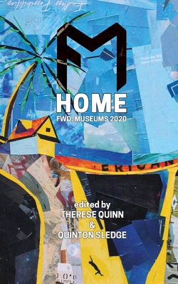 Fwd: Museums: Home - Quinn, Therese (Editor), and Sledge, Quinton (Editor)