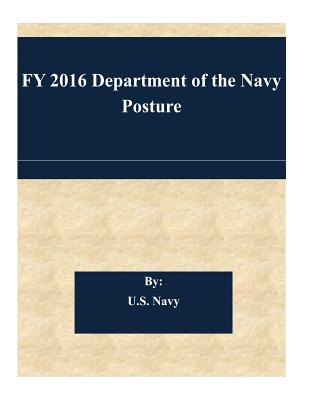 FY 2016 Department of the Navy Posture - U S Navy