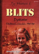 Fy Hanes i: Blits - Dyddiadur Edie Benson, Llundain 1940-1941