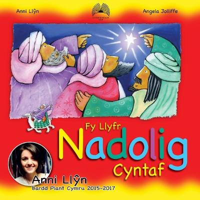 Fy Llyfr Nadolig Cyntaf - Llyn, Anni, and Jolliffe, Angela (Illustrator)