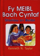 Fy Meibl Bach Cyntaf - Storau o'r Beibl